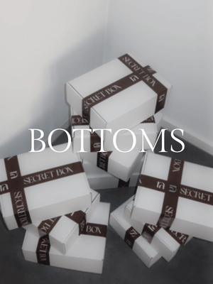 SECRET BOX • Bottoms